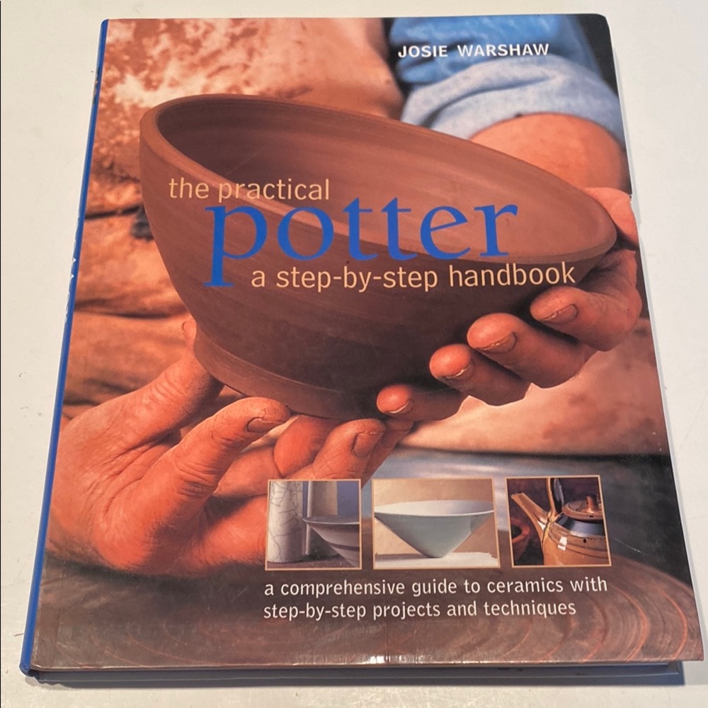“The Practical Potter, a Step-by-Step Handbook”